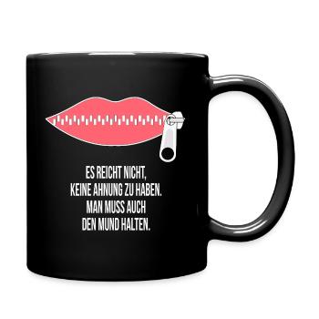 Reißverschluss Mund – Keine Ahnung, Mund halten - Tasse einfarbig - Schwarz - Rechts