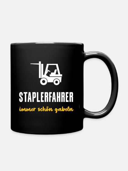 Staplerfahrer Geschenk Immer schön gabeln - Tasse einfarbig - Schwarz