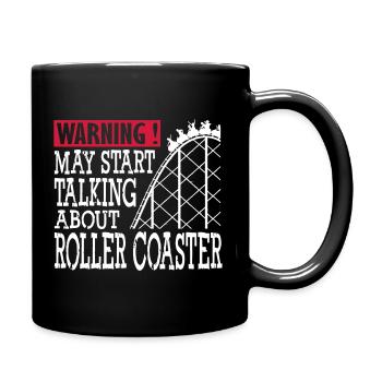 My Start Talking Abaout Roller Coaster - Full Colour Mug - black - Right