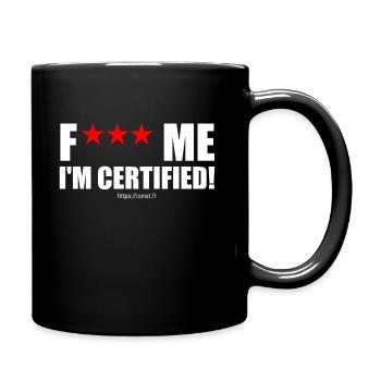 Ich bin zertifiziert - Tasse einfarbig - Schwarz - Rechts