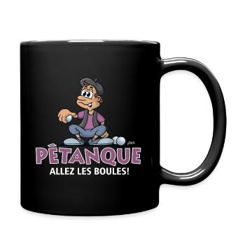 PÉTANQUE - Allez les Boules - Dunkle Shirts - Tasse einfarbig - Schwarz - Rechts