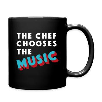 The CHEF chooses the music! Rock/Dance DJ cook! - Full Colour Mug - black - Right