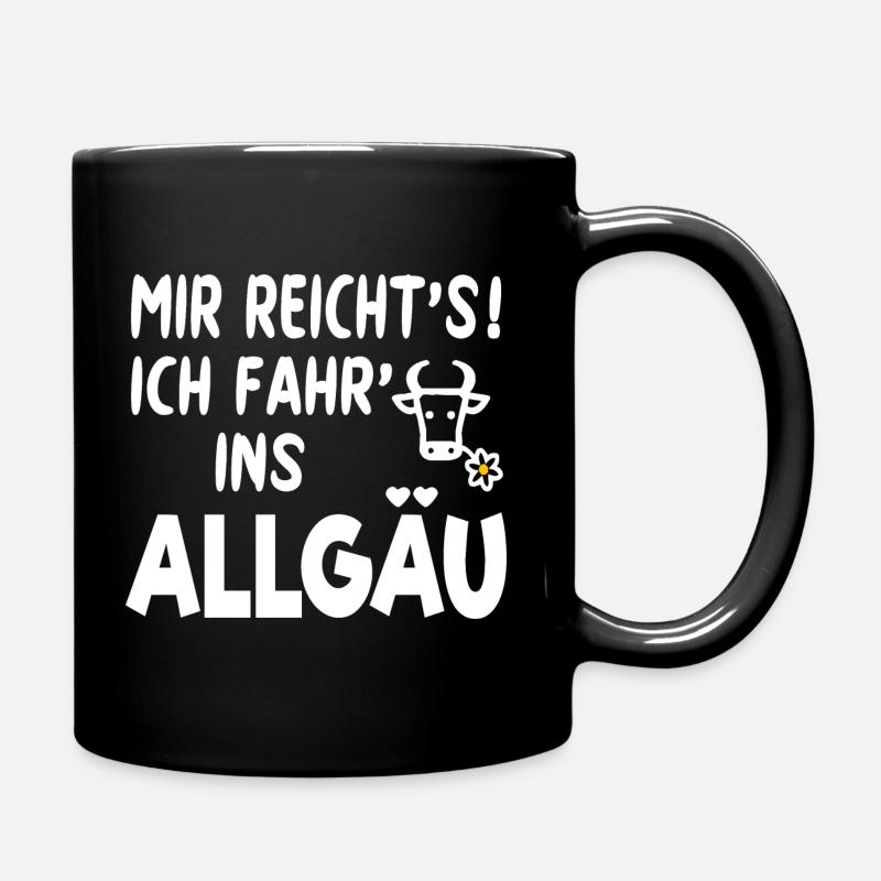 Allgäu Urlaub Wandern Kuh Spruch MIR REICHT'S - Tasse einfarbig - Schwarz