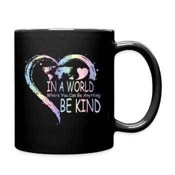 In a World Where You Can Be Anything Be Kind - Mug uni - noir - Droite