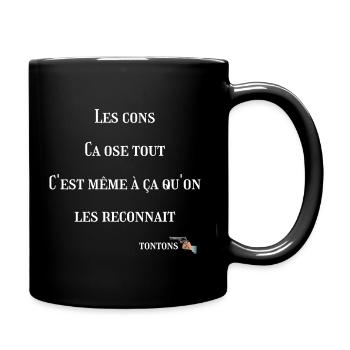 Les cons ça ose tout - Mug uni - noir - Droite