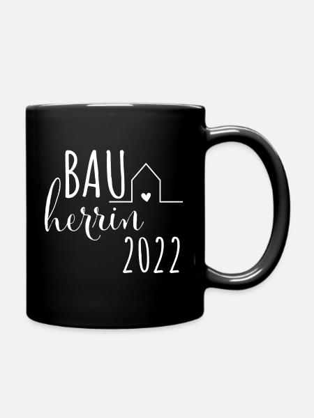 Bauherrin 2022 Häuslebauer Hausbesitzerin Hausbau - Tasse einfarbig - Schwarz