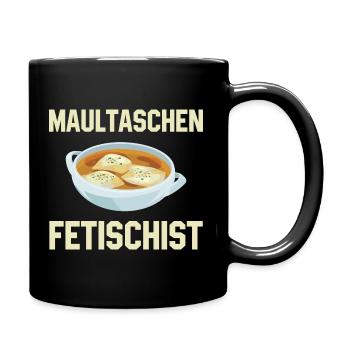 Maultaschen Fetischist - Schwaben - Tasse einfarbig - Schwarz - Rechts