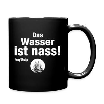 Das Wasser ist nass_weiß - Tasse einfarbig - Schwarz - Rechts