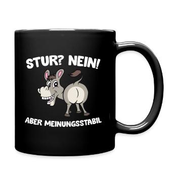 Esel Stur Nein Meinungsstabil lustiger Esel - Tasse einfarbig - Schwarz - Rechts
