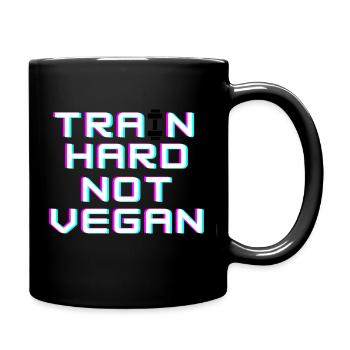 Train hard not vegan - Tasse einfarbig - Schwarz - Rechts