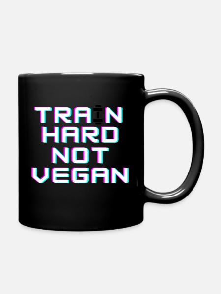 Train hard not vegan - Tasse einfarbig - Schwarz