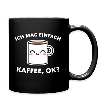 Kaffee Spruch Geschenkideen - Tasse einfarbig - Schwarz - Rechts