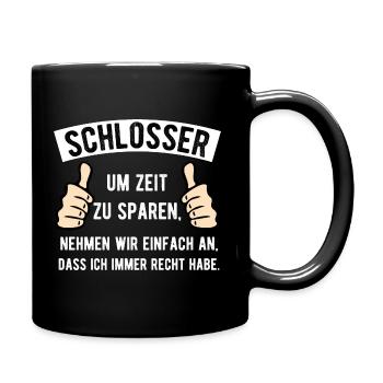 Schlosser Beruf Humor Spruch - Tasse einfarbig - Schwarz - Rechts