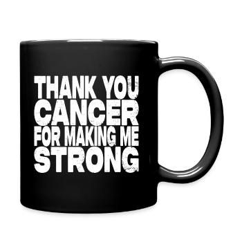 Thank You Cancer For Making Me Strong - Tasse einfarbig - Schwarz - Rechts
