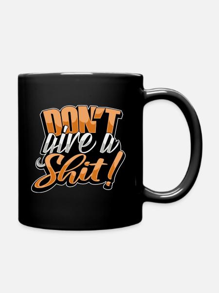 Shirt-Design dontgiveashit - Tasse einfarbig - Schwarz