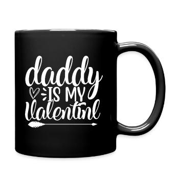Daddy Is My Valentine - Tasse einfarbig - Schwarz - Rechts