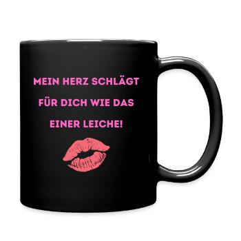 Mein Herz schlägt für dich wie das einer Leiche! - Tasse einfarbig - Schwarz - Rechts