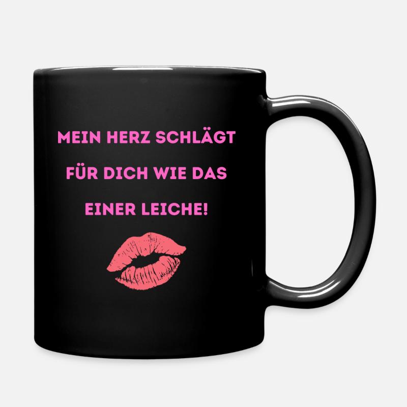 Mein Herz schlägt für dich wie das einer Leiche! - Tasse einfarbig - Schwarz
