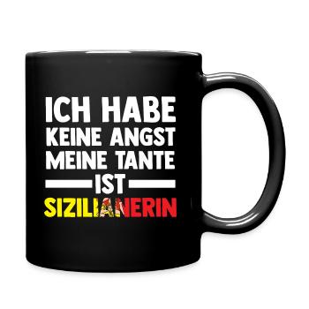 Ich habe keine Angst meine Tante ist Sizilianerin - Tasse einfarbig - Schwarz - Rechts