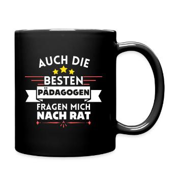 Auch die Besten Pädagogen fragen mich nach Rat - Tasse einfarbig - Schwarz - Rechts