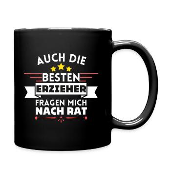 Auch die Besten Erzieher fragen mich nach Rat - Tasse einfarbig - Schwarz - Rechts