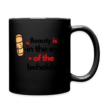 Beauty is in the eye of the beholder - Full Colour Mug - black - Right