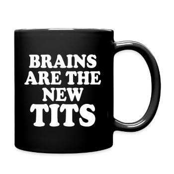 brains are the new tits - Tasse einfarbig - Schwarz - Rechts