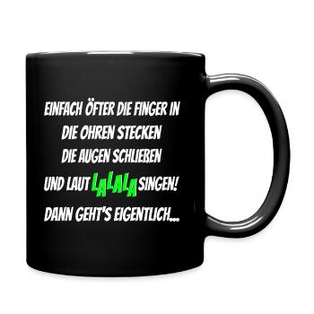 Einfach öfter die Finger in die Ohren stecken - Tasse einfarbig - Schwarz - Rechts