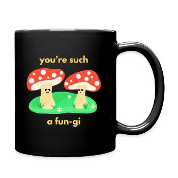 You‘re such a fun-gi - Full Colour Mug - black - Right