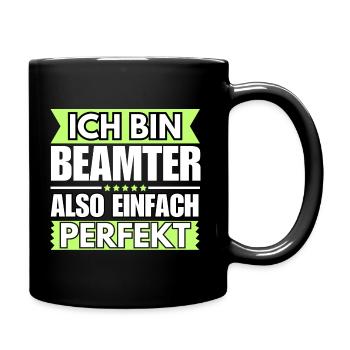Einfach ein Perfekter Beamter - Tasse einfarbig - Schwarz - Rechts