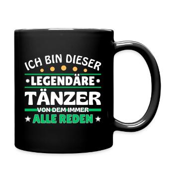 Ich bin dieser legendäre Tänzer - Tasse einfarbig - Schwarz - Rechts