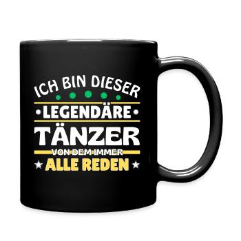 Ich bin dieser legendäre Tänzer - Tasse einfarbig - Schwarz - Rechts