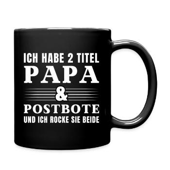 Ich habe 2 Titel Papa und Postbote - Tasse einfarbig - Schwarz - Rechts
