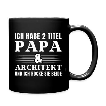 Ich habe 2 Titel Papa und Architekt - Tasse einfarbig - Schwarz - Rechts