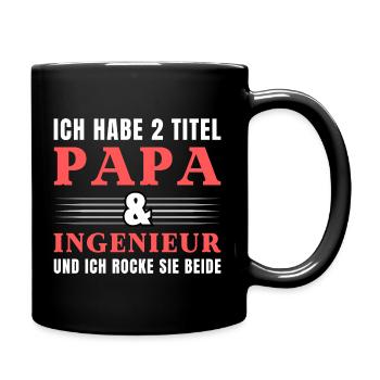 Ich habe 2 Titel Papa und Ingenieur - Tasse einfarbig - Schwarz - Rechts