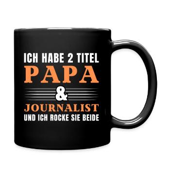 Ich habe 2 Titel Papa und Journalist - Tasse einfarbig - Schwarz - Rechts
