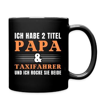Ich habe 2 Titel Papa und Taxifahrer - Tasse einfarbig - Schwarz - Rechts