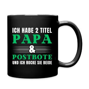 Ich habe 2 Titel Papa und Postbote - Tasse einfarbig - Schwarz - Rechts