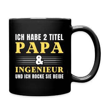Ich habe 2 Titel Papa und Ingenieur - Tasse einfarbig - Schwarz - Rechts