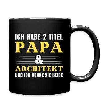 Ich habe 2 Titel Papa und Architekt - Tasse einfarbig - Schwarz - Rechts