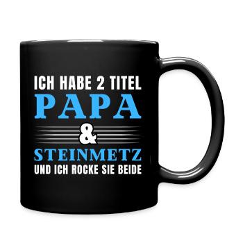Ich habe 2 Titel Papa und Steinmetz - Tasse einfarbig - Schwarz - Rechts