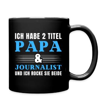 Ich habe 2 Titel Papa und Journalist - Tasse einfarbig - Schwarz - Rechts