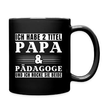 Ich habe 2 Titel Papa und Pädagoge - Tasse einfarbig - Schwarz - Rechts