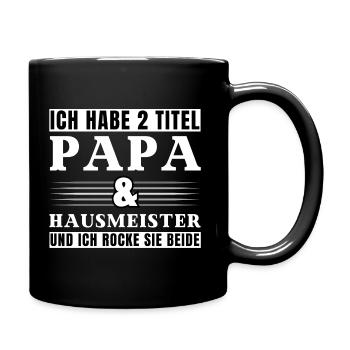 Ich habe 2 Titel Papa und Hausmeister - Tasse einfarbig - Schwarz - Rechts