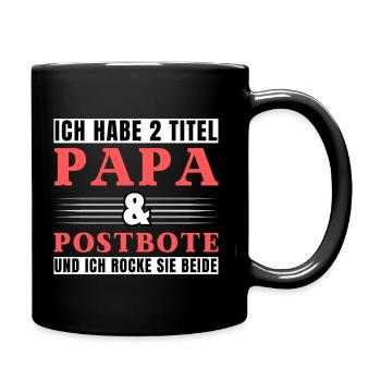 Ich habe 2 Titel Papa und Postbote - Tasse einfarbig - Schwarz - Rechts