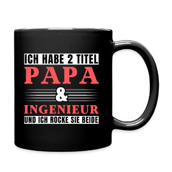 Ich habe 2 Titel Papa und Ingenieur - Tasse einfarbig - Schwarz - Rechts