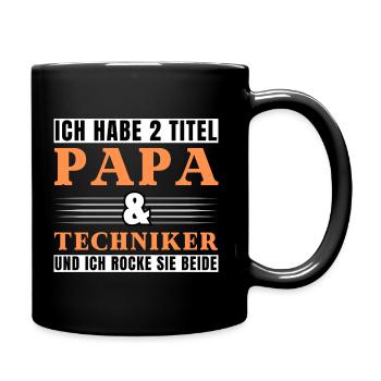 Ich habe 2 Titel Papa und Techniker - Tasse einfarbig - Schwarz - Rechts