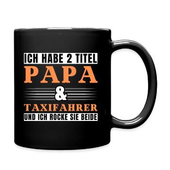 Ich habe 2 Titel Papa und Taxifahrer - Tasse einfarbig - Schwarz - Rechts