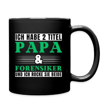 Ich habe 2 Titel Papa und Forensiker - Tasse einfarbig - Schwarz - Rechts