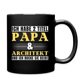 Ich habe 2 Titel Papa und Architekt - Tasse einfarbig - Schwarz - Rechts